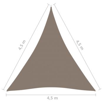 Sonnensegel Oxford-Gewebe Dreieckig 4,5x4,5x4,5 m Taupe